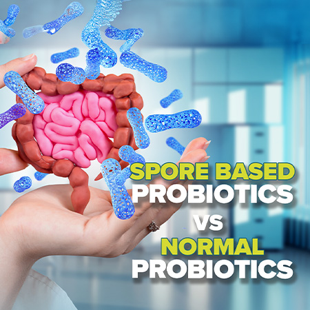 Spore based probiotics vs normal probiotics