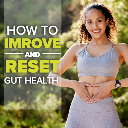 How to improve and reset gut health