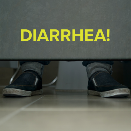 Diarrhea!