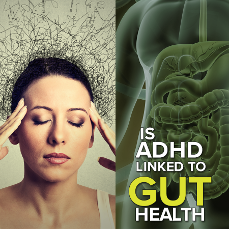 Is ADHD Linked to Gut Health