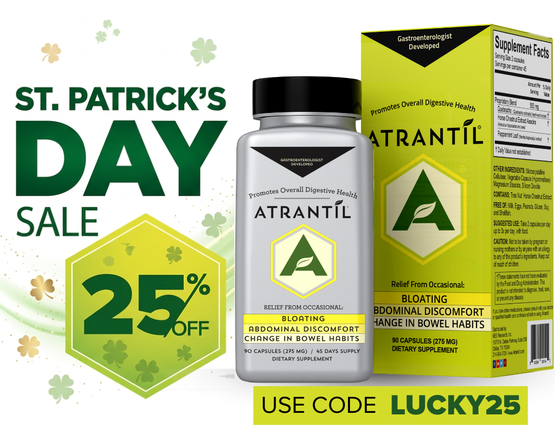 St. Patrick’s Day Sale Natural relief from Bloating. Take 25% off Atrantil with code LUCKY25